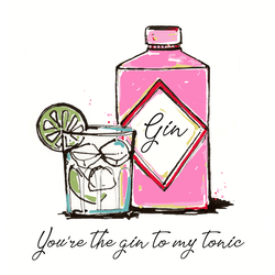 Greeting Card - "You're the gin to my tonic"